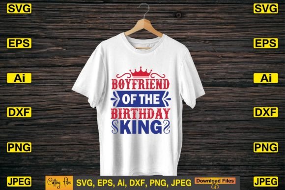 Boyfriend of the Birthday King SVG: Graphics and Crafts