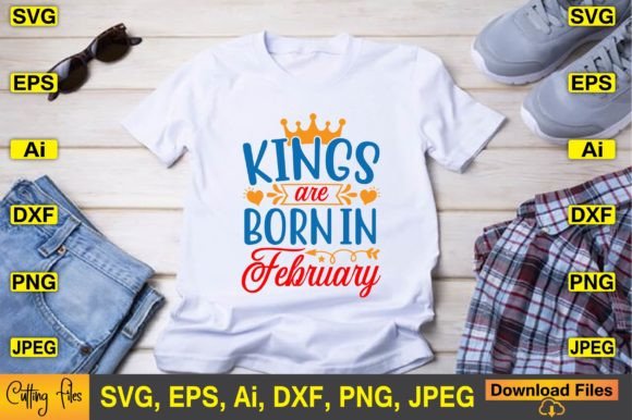 Kings Are Born in February SVG Design
