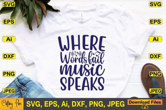 Where Words Fail Music Speaks SVG Design